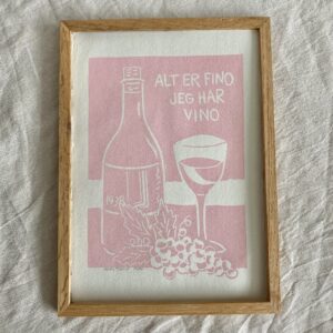Alt er fino jeg har vino - lyserød A4